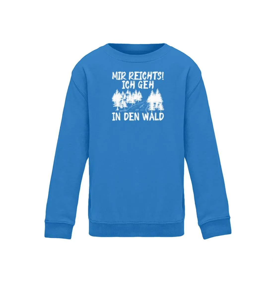 Mir reichts Wald 2 - Kinder Bio Sweatshirt