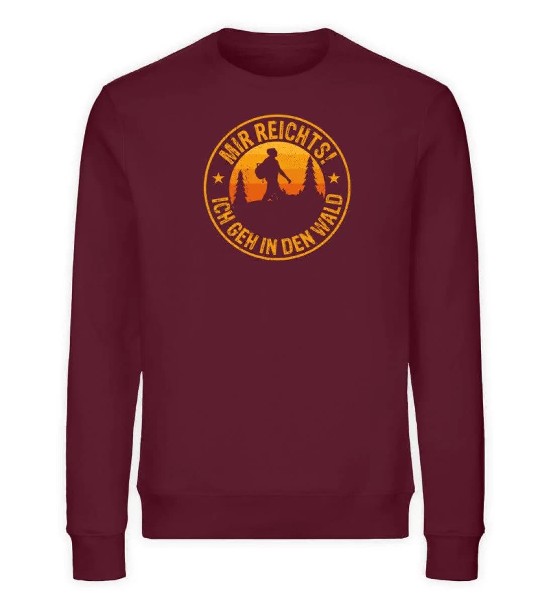 Mir reichts Wald - Unisex Bio Sweatshirt